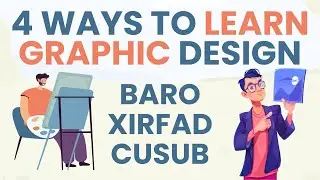 Sida ugu fudud aad graphic design ku baran kartid | The Easiest Way To Become Graphic Designer
