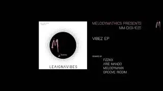 Leaignavibes - Vibez (Melodymann Remix)