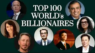 Top 100 World's Billionaires / World's Richest People 2020.