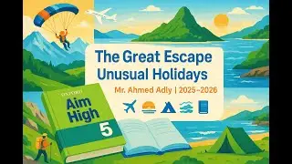 Aim High 5 &ndash; Unit 1: The Great Escape | Unusual Holidays Explained |Reading &Vocab (2025/2026)