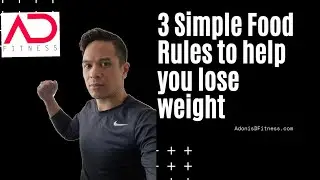 3 Simple Food Rules to Help You Lose Weight