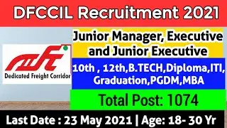 DFCCIL 1000+ Junior Manager, Executive, & Junior Executive Vacancies | DFCCIL Recruitment 2021