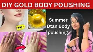 DIY *Gold Body Polishing*|how to remove tan from body|Body tan removal at home||Minal