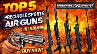 Top 5 Precihole Sports Air Guns in India 🇮🇳 | Best Selling Models | Buy From No.1 Air Gun Dealer