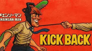 KICK BACK / 米津玄師  Dubstep,EDM  Style：J-RePOP もう一つの世界