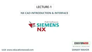 Лекция 1. Введение и интерфейс NX CAD
