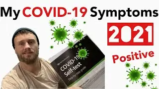 COVID-19 SYMPTOMS 2021 🦠 | Covid Symptoms Day by Day | Testing Positive for Coronavirus |
