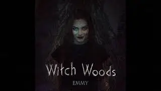 EMMY: Witch Woods (Audio)