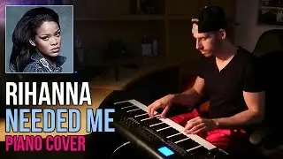 Rihanna - Needed Me | Marijan Piano Cover