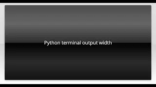 Python terminal output width