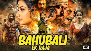 BAHUBALI EK RAJA 2026 |  Prabhas, Anushka Shetty Yash Full Movie Hindi Dubbed |Action Thriller HD |