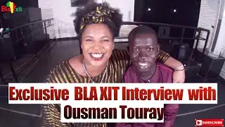 BlaXit Developing Africa Exclusive BLA XIT Interview  with Ousman Touray #BlaXit