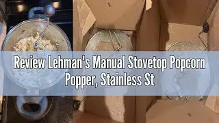 Review Lehman's Manual Stovetop Popcorn Popper, Stainless Steel Popcorn Maker with Stirring Rod, No
