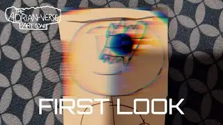 The Adrian-Verse: Part One | First Look