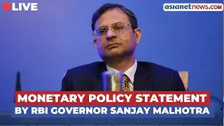 LIVE: Monetary Policy Statement by RBI Governor Sanjay Malhotra | Mumbai