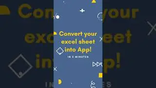 Convert your excel sheet into App!