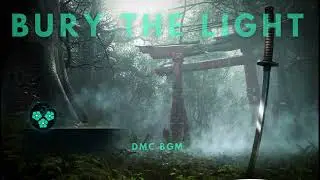 DEVIL MAY CRY BGM - BURY THE LIGHT (8D AUDIO)🎧