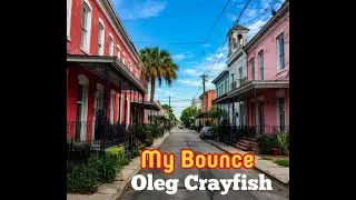 Oleg Crayfish-My Bounce (официальный) трек @OlegCrayfish2 
