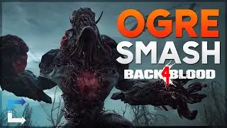 Ogre Picked Me Up and Threw Me! - Back 4 Blood Hype