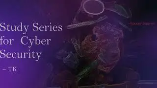 Study Series for  Cyber Security
