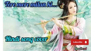 Tere mere milan ki| simple cover song #hindicovers #lovesong 