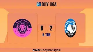 Poytaxt Oliy ligasi. 5-tur. Gulobod - Atalanta - 6:2