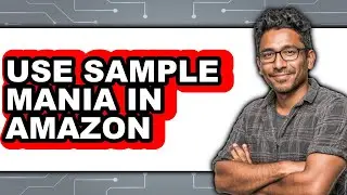 How To Use Sample Mania In Amazon - Step By Step