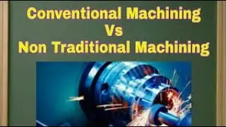 Case study on Non Conventional Machining | Manufacturing Technology | SNS Institutions