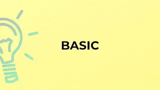 What is the meaning of the word BASIC?