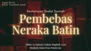 SHALAT SUNAT SEBAGAI PEMBEBAS NERAKA BATIN