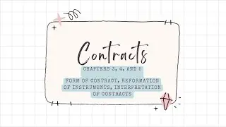 Articles 1356 to 1379 Form of Contract, Reformation of Instruments, and Interpretation of Contracts