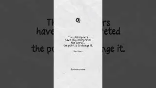 The philosophers have only interpreted the world... #Politics #quotes #philosophy