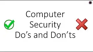 Do’s and Don’ts  Cybersecurity  |أمن الحواسيب  ما يجب فعله و ما لا يجب فعله