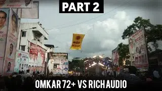 Omkar 72+(New Series) Vs Rich Audio(Hyperdrive) | Anna Bhau Sathe Jayanti 2022 | Padmavati | Part 2