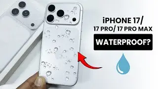 Is iPhone 17 / 17 Pro Max Waterproof or Water Resistance?