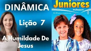 Din&acirc;mica da Li&ccedil;&atilde;o 7  dos Juniores : A Humildade De Jesus (EBD 4  Trimestre 2025)  #din&acirc;micas