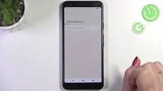 GOOGLE Pixel 3a &ndash; How to change the keyboard language