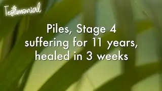 Healing 4th Stage Piles in 3 weeks