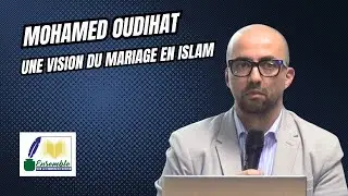 Mohamed Oudihat: une vision du mariage en islam