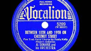 1939 Al Donahue - Between 18th And 19th On Chestnut Street (Paula Kelly, vocal)