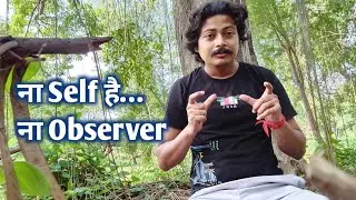 Self Is an Illusion &ndash; The Observer Trap in Spirituality