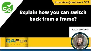 Explain how you can switch back from a frame (Selenium Interview Question #539)