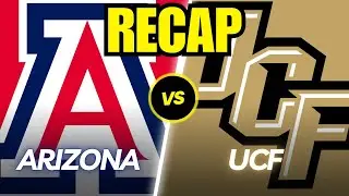 Arizona vs. UCF Full Game Recap!