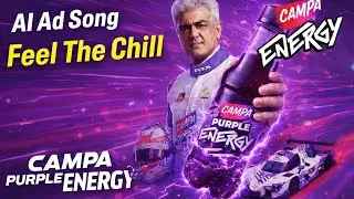 CAMPA PURPLE ENERGY |AJITH KUMAR RACING| AI Ad Song | Feel the Chill ⚡🍇