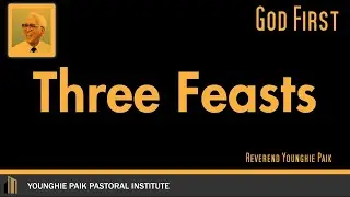 Three Feasts
