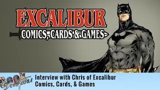 Interview with Chris of Excalibur Comics, Cards, and Games