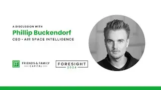 Foresight 2024: Phillip Buckendorf, Air Space Intelligence