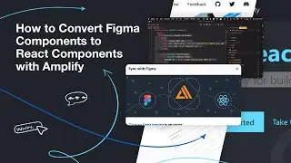 How to Convert Figma Components to React Components with Amplify