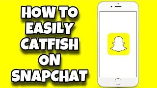 UPDATED: How To Catfish Someone on Snapchat in 2025 - PROOF