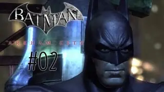 Let's Play - Batman - Arkham City - Part #02 [Deutsch/German]: Anschleichen? N&ouml;!